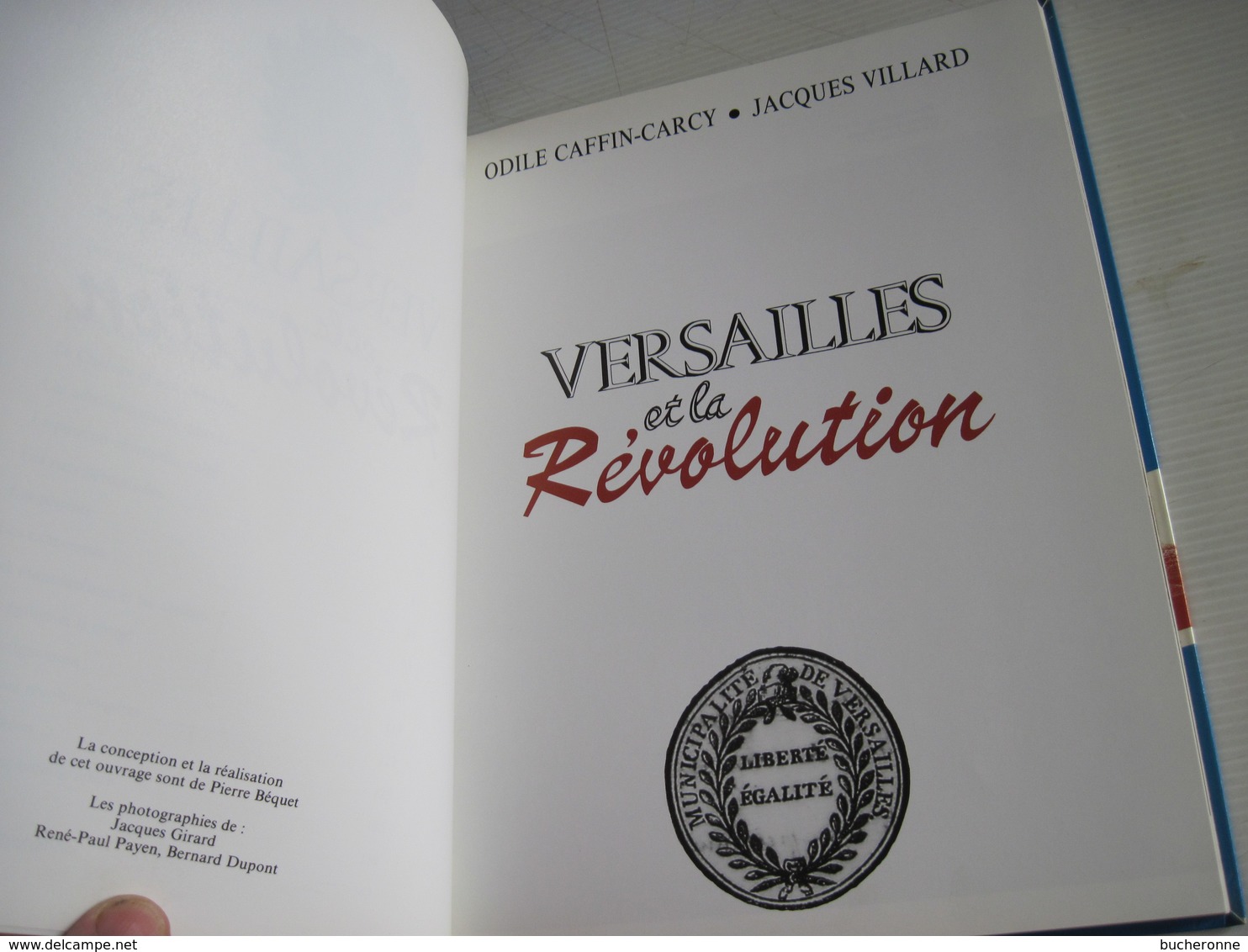 VERSAILLES Et La Révolution Pierre Béquet Photos Jacques Girard René Paul Payen Bernard Dupont TBE Voir Photo - Other & Unclassified