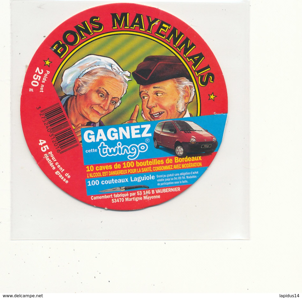 V 441 / ETIQUETTE DE FROMAGE - BONS MAYENNAIS    GAGNEZ CETTE TWINGO   VAUBERNIER  MARTIGNE MAYENNE - Fromage