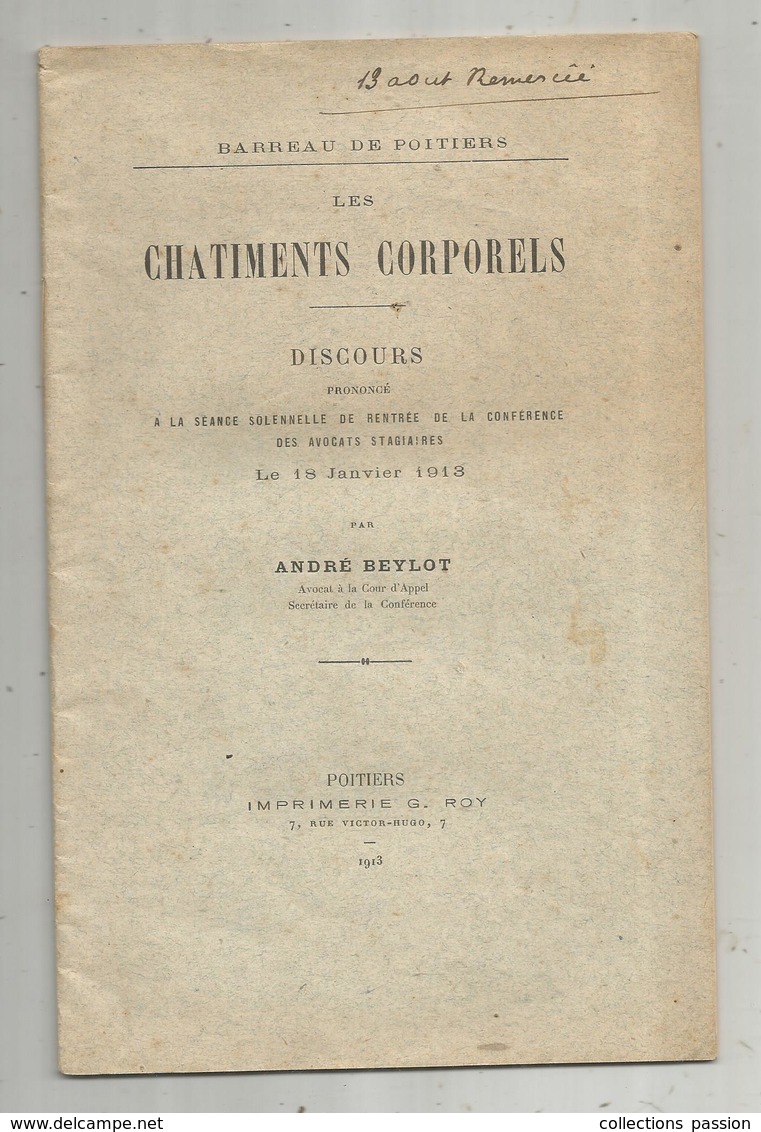 Les CHATIMENTS CORPORELS ,discours,1913 ,A. Beylot,barreau De Poitiers,dédicacé , 29 Pages, 4 Scans,  Frais Fr 2.95 E - Non Classés