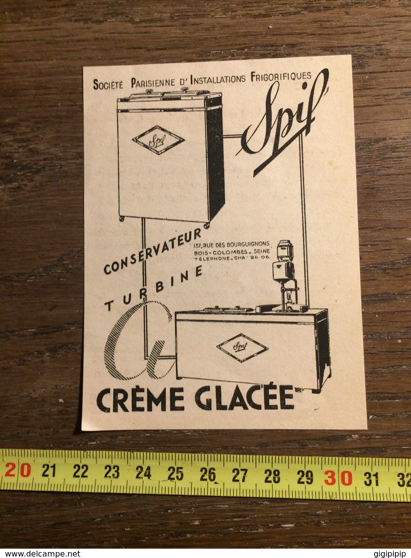 1945 PUBLICITE CREME GLACEE SPIF SOCIETE PARISIENNE D INSTALLATIONS FRIGORIFIQUES BOIS COLOMBES - Collections