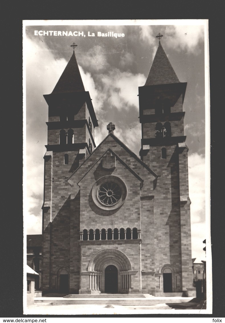 Echternach - La Basilique - Carte Photo éd. Nic. Sibenaler - 1954 - Echternach