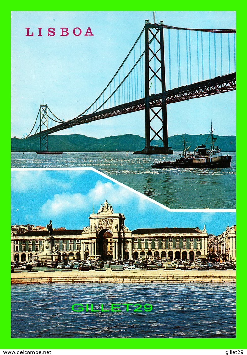 LISBOA, PORTUGAL - PONT SUR LE TAGE ET PLACE DU PALAIS - - Lisboa