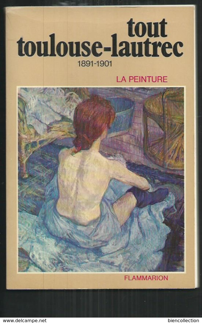 Flammarion Série Peinture,livre Format 13cm X 19cm ;tout Sur Toulouse Lautrec - Art