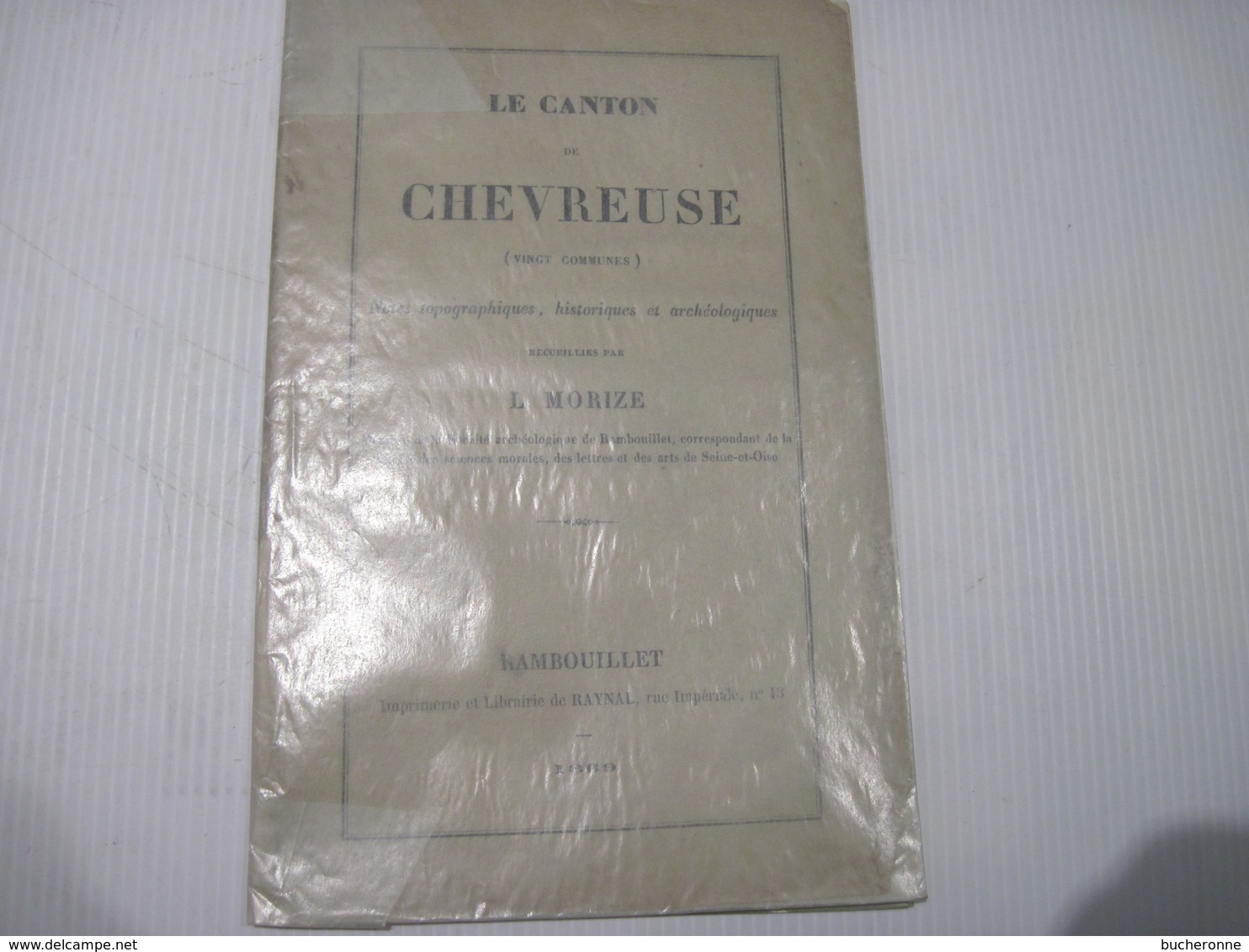 Le Canton De Chevreuse (vingt Communes): Notes Topographiques, Historiques Et Archéologiques (1869) 32 Pages - Historical Documents