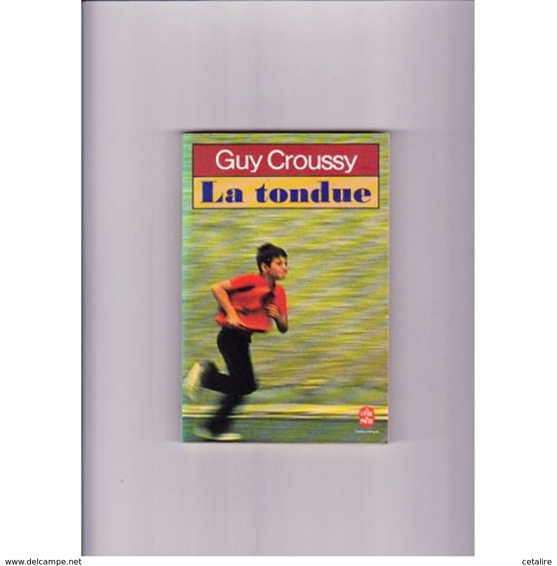 La Tondue Guy Croussy+++TBE+++ PORT OFFERT - Other & Unclassified