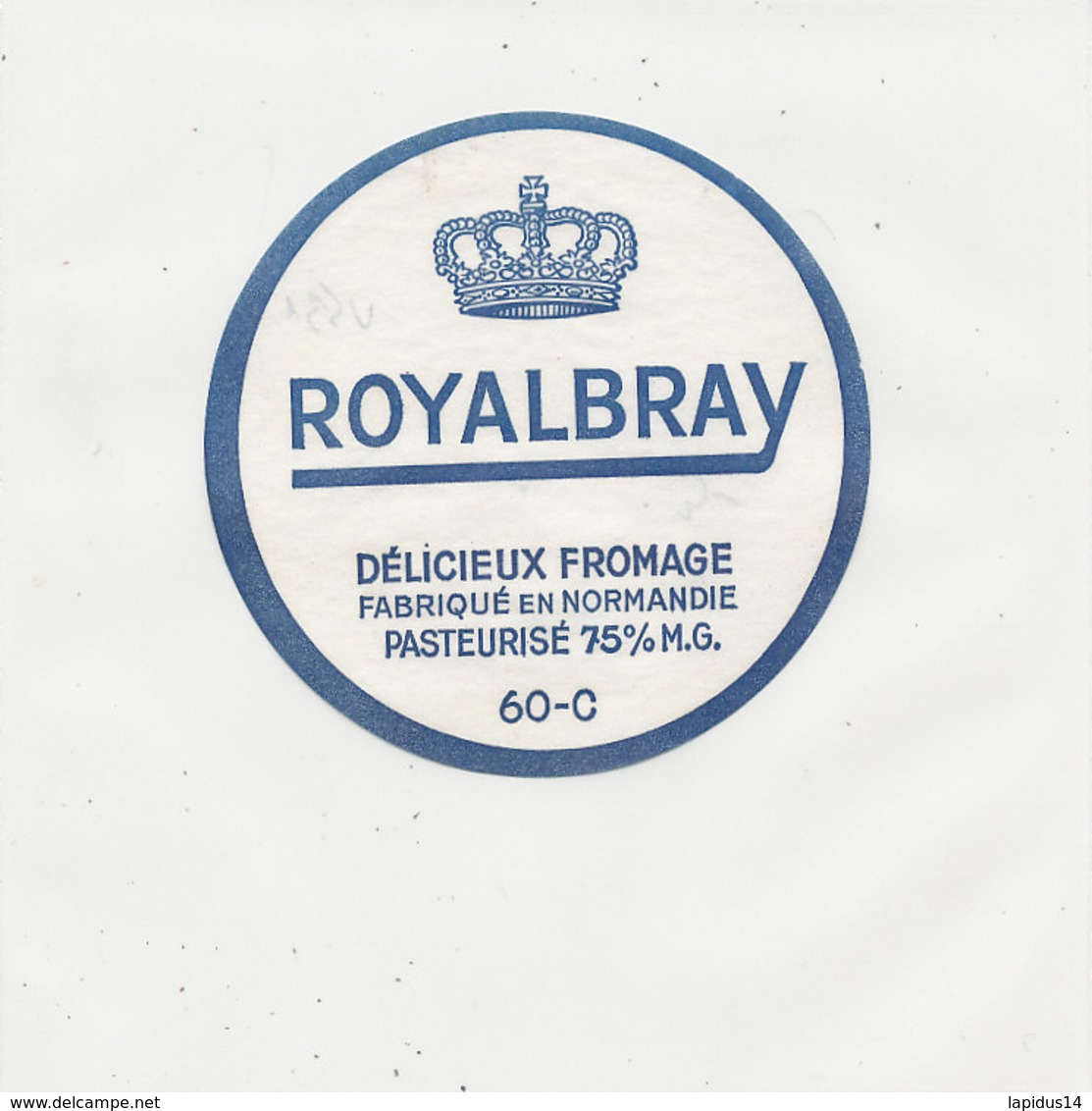 V 531 / ETIQUETTE DE FROMAGE   ROYALBRAY   60 C. - Fromage