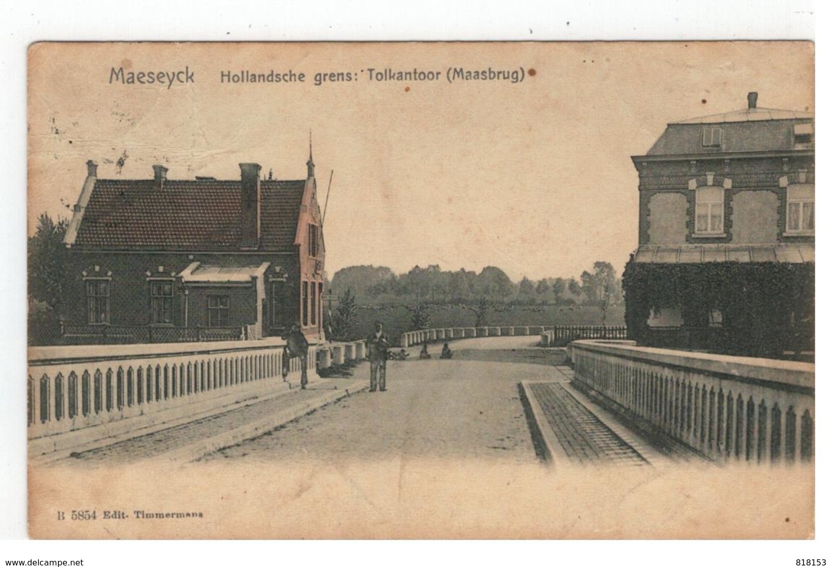 Maaseik  Maeseyck   Hollandsche Grens : Tolkantoor (Maasbrug) - Maaseik