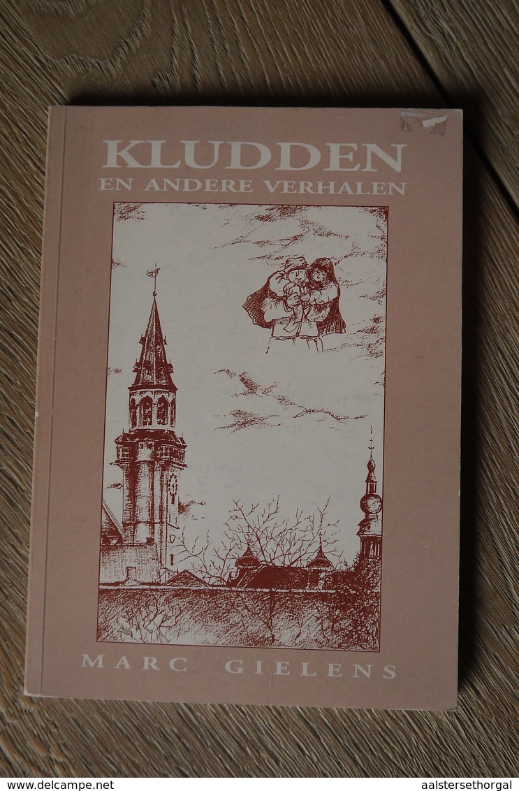 Aalst  1999 Kludden En Andere Verhalen , Marc Gielens  Hofstade - Historical Documents