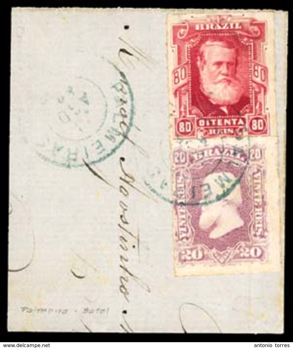 BRAZIL. 1878. 20r Violet On Small Piece With 80r Lake Tied By Neat PALMEIRAS Cds's Dated 21.AGO.80 In Blue. Scarce And A - Other & Unclassified