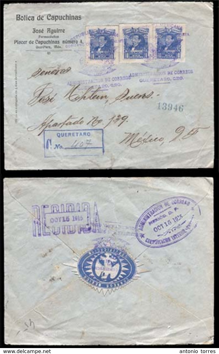 MEXICO. 1915 (Oct). Sc 505º (3). Queretaro To Mexico DF. Registered Commercial Envelope Franked 10c Blue X 3 Juarez With - Messico