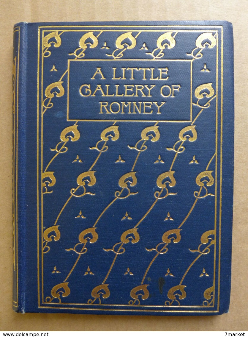 Collectif: A Little Gallery Of Romney / 1903 - éd. Methuen And Co    (George Romney Peintre Anglais) - Schone Kunsten