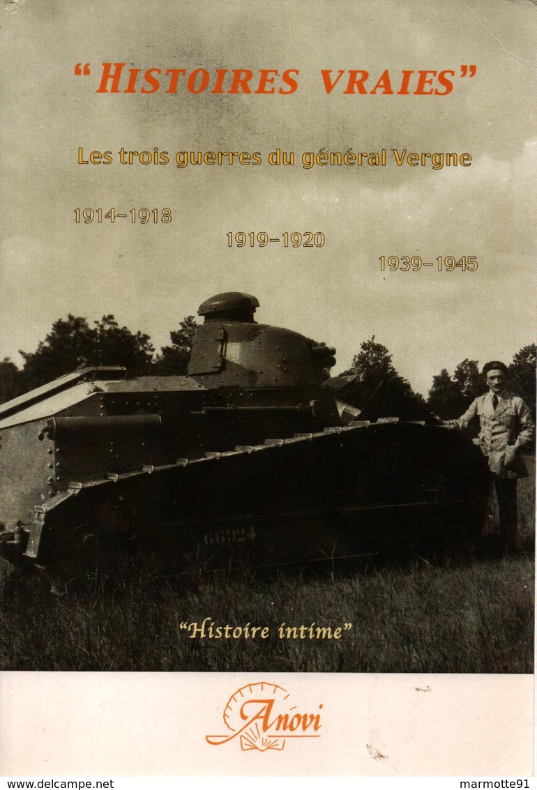 LES TROIS GUERRES DU GENERAL VERGNE 1914 1919 1939 RECIT TRANCHEES CHARS ASSAUT ARMEE ORIENT RESISTANCE - Francese