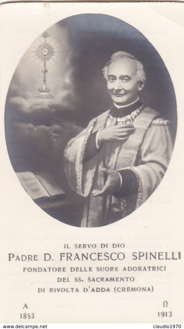 SANTINO - PADRE D. FRANCESCO SPINELLI -FONDATORE DELLE SUORE ADORATRICI DEL SS. SACRAMENTO ( CREMONA) - Santini