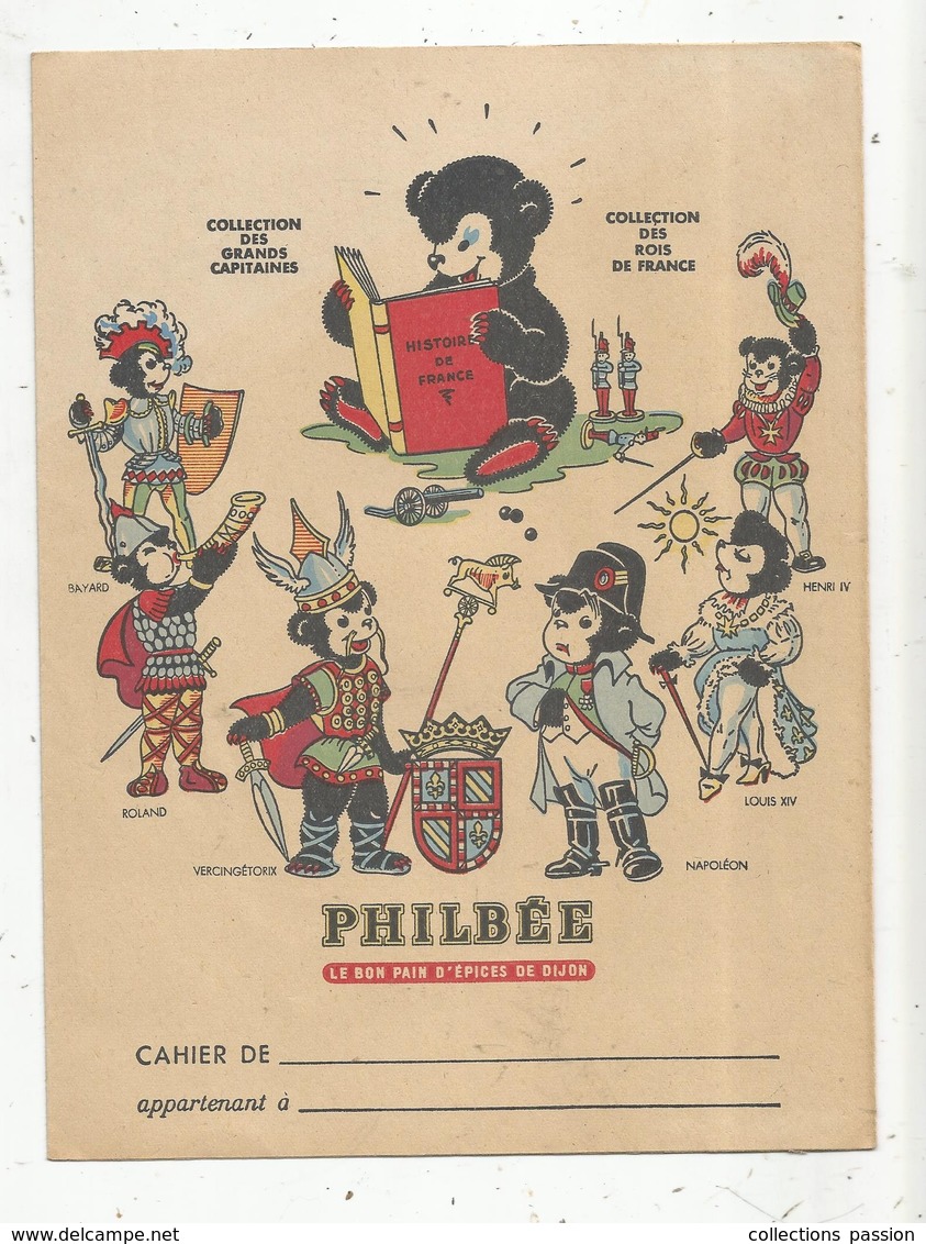 Protége Cahier ,  Pain D'épices De DIJON, PHILBEE, 2 Scans,coll.  Grands Capitaines , Rois De France, Frais Fr 1.75 E - Protège-cahiers