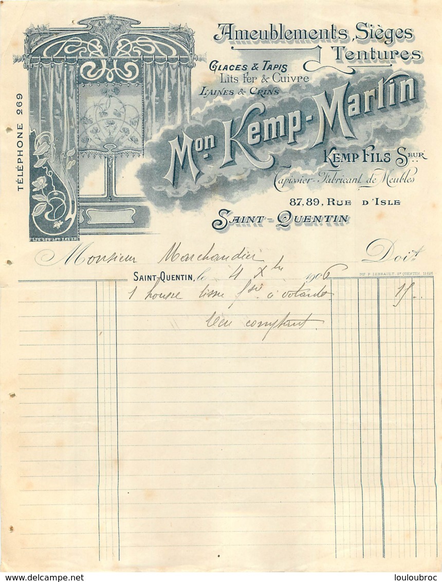 FACTURE 1906 MAISON KEMP MARTIN AMEUBLEMENTS SIEGES TENTURES  SAINT QUENTIN - 1900 – 1949