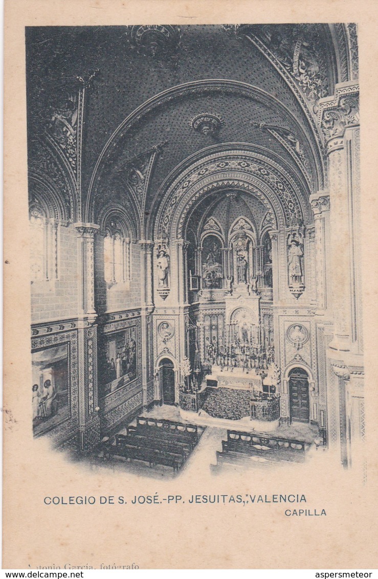 VALENCIA. COLEGIO DE S JOSE. PP. JESUITAS. CAPILLA. ANTONIO GARCIA FOTO. CPA CIRCA 1910s - BLEUP - Valencia