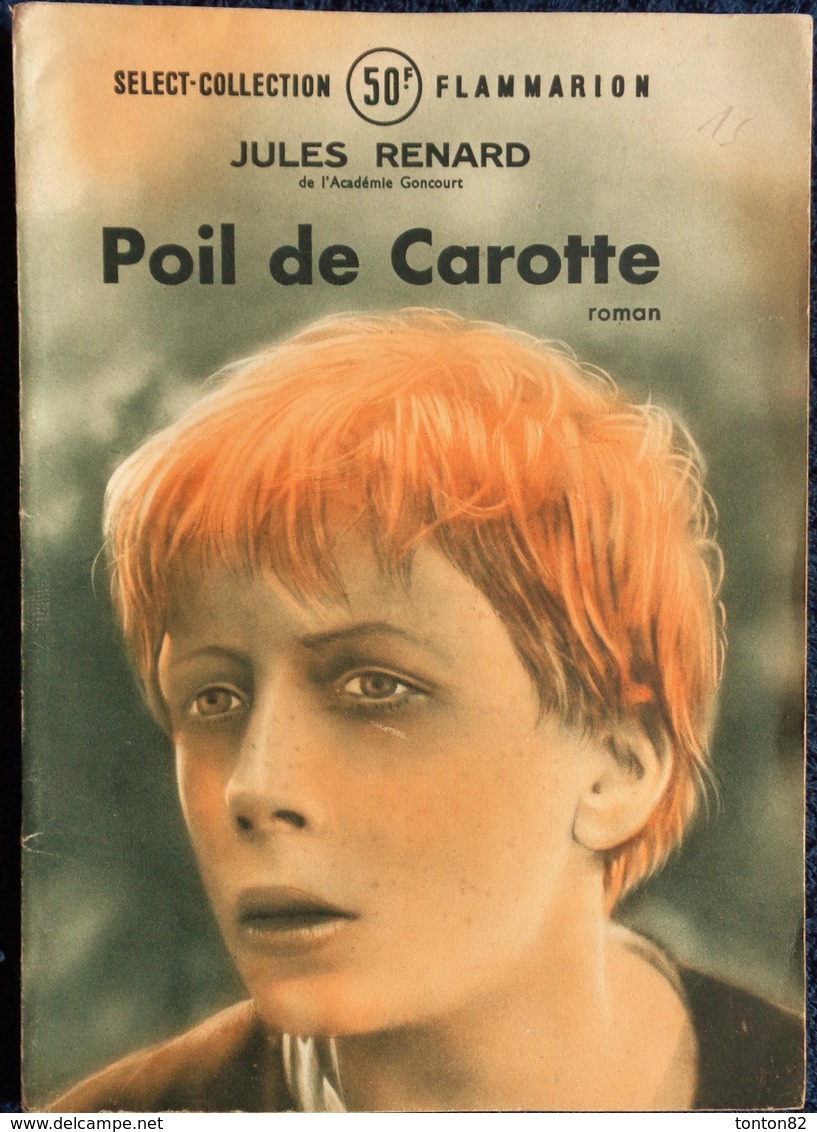 Jules Renard - Poil De Carotte - Select-Collection N° 83 - Flammarion - ( 1949 ) . - 1901-1940