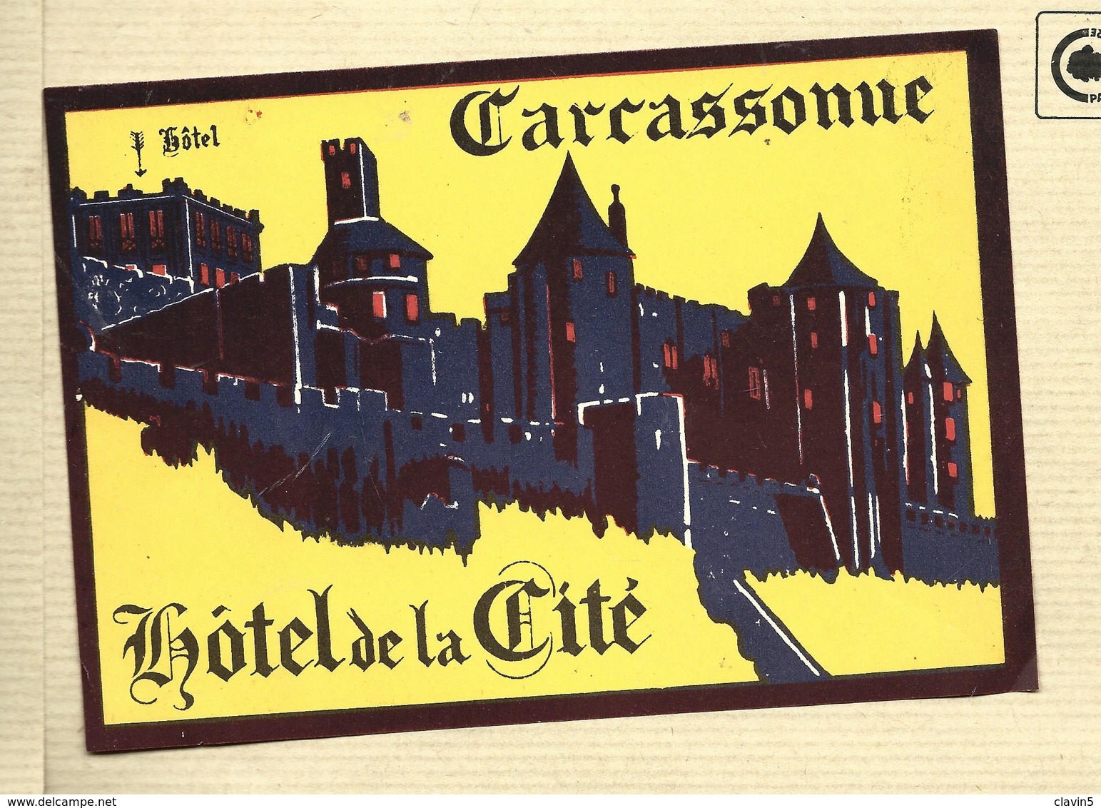 CARCASSONNE    ETIQUETTE HOTEL DE LA CITE   LUGGAGE LABEL - Etiquettes D'hotels