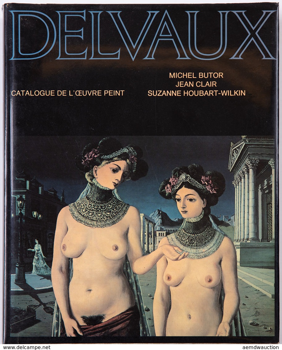 [Paul DELVAUX] MichelL BUTOR - Jean CLAIR - Suzanne HOUB - Non Classés