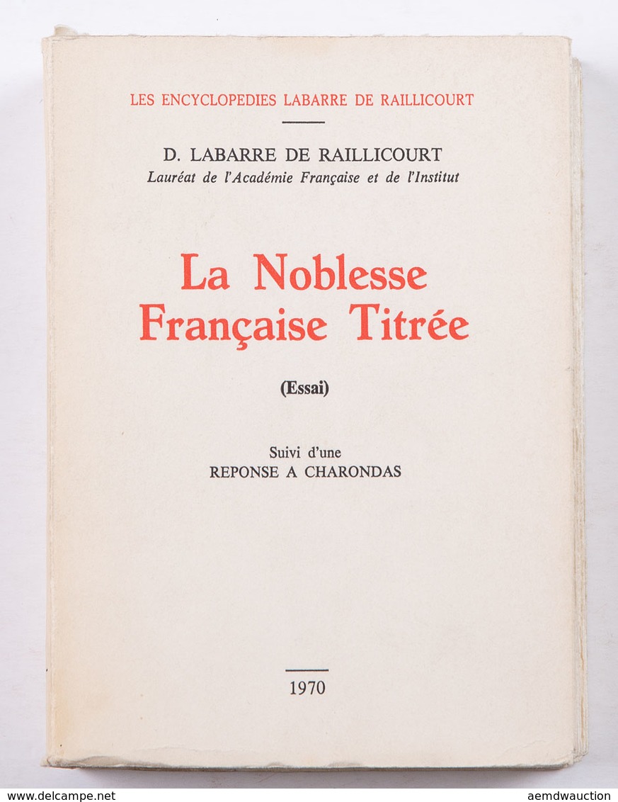 Dominique LABARRE De RAILLICOURT - La Noblesse Français - Zonder Classificatie