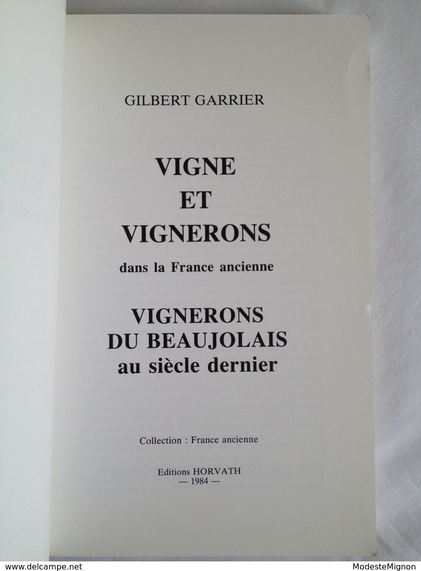 Vigne Et Vignerons Dans La France Ancienne : Vignerons Du Beaujolais Au Siècle Dernier Par G. Garrier - Rhône-Alpes