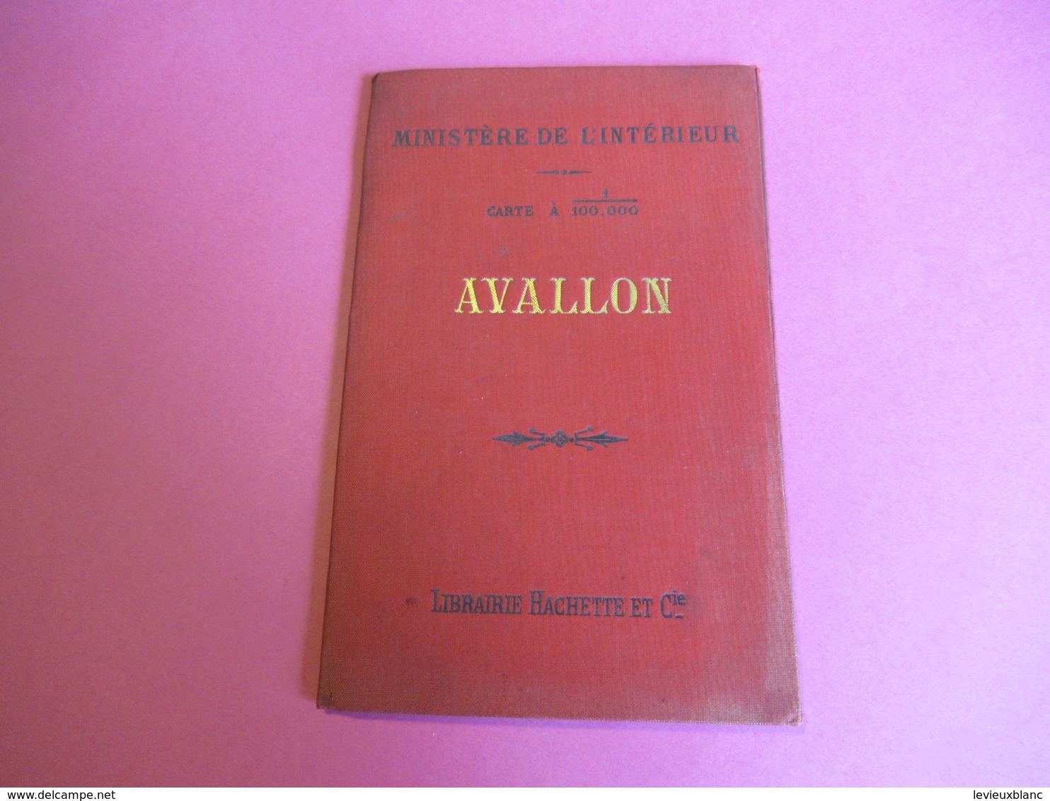 Ministère De L'Intérieur/AVALLON/ Carte à 1-100 000éme/Librairie Hachette Et Cie/1898    PGC268 - Wegenkaarten