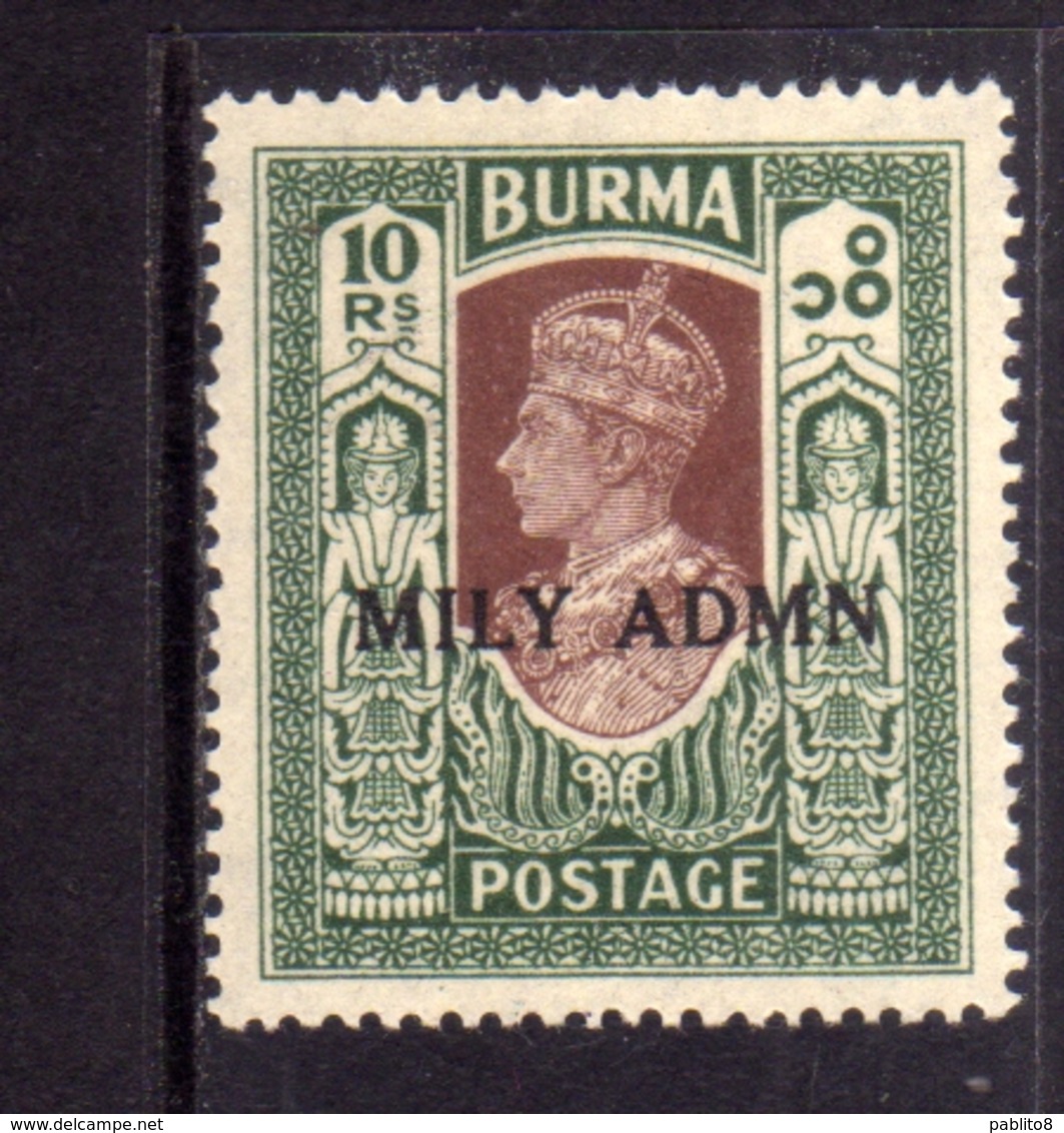 BURMA BIRMANIA BIRMANIE MYANMAR 1945 KING GEORGE VI RE GIORGIO SOPRASTAMPATO MILY ADMN OVERPRINTED 10r MLH - Birmania (...-1947)