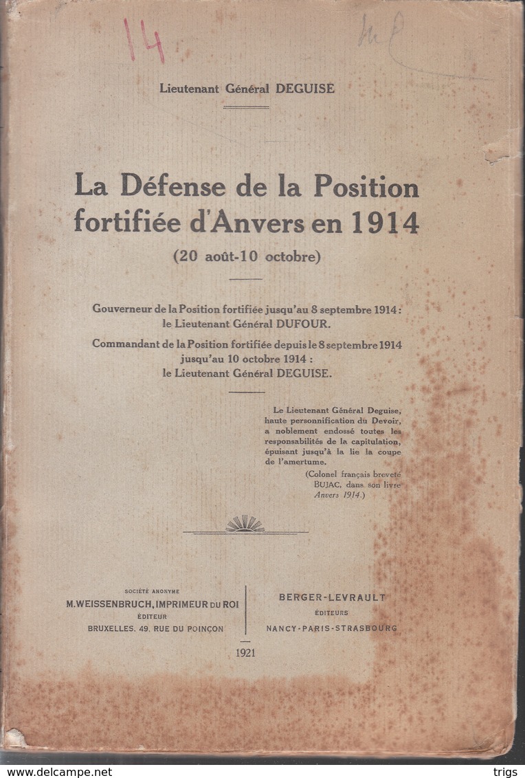 La Défense De La Position Fortifiée D'Anvers En 1914 - 20 Août à 10 Octobre (Lieutenant Général Deguise) - Oorlog 1914-18