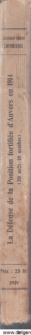 La Défense De La Position Fortifiée D'Anvers En 1914 - 20 Août à 10 Octobre (Lieutenant Général Deguise) - Weltkrieg 1914-18