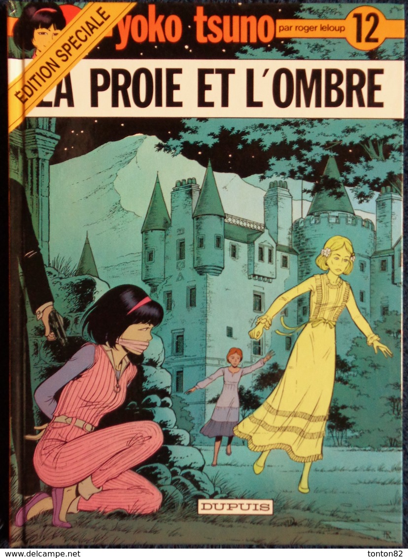 Roger Leloup - Yoko Tsuno - N° 12 - " La Proie Et L'ombre "  - Éditions Dupuis - ( 1987 ) . - Yoko Tsuno