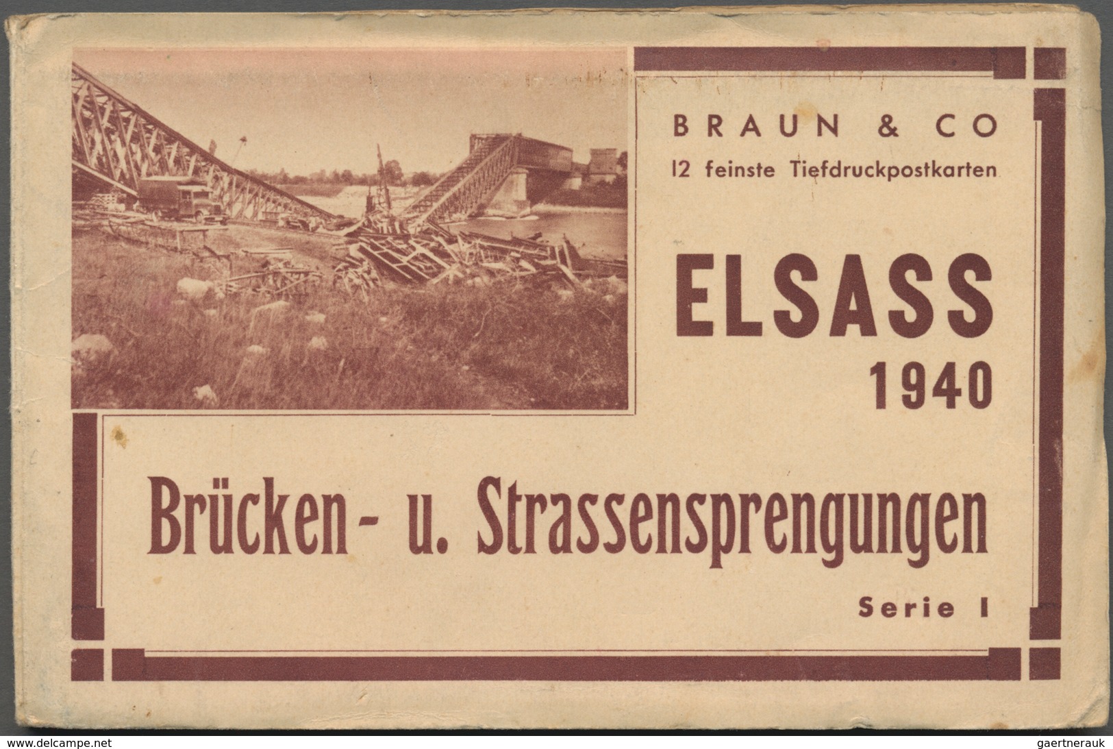 Ansichtskarten: Propaganda: 1940, "Brücken- Und Strassensprengungen Im Elsass 1940" Serie I. Und II. - Politieke Partijen & Verkiezingen