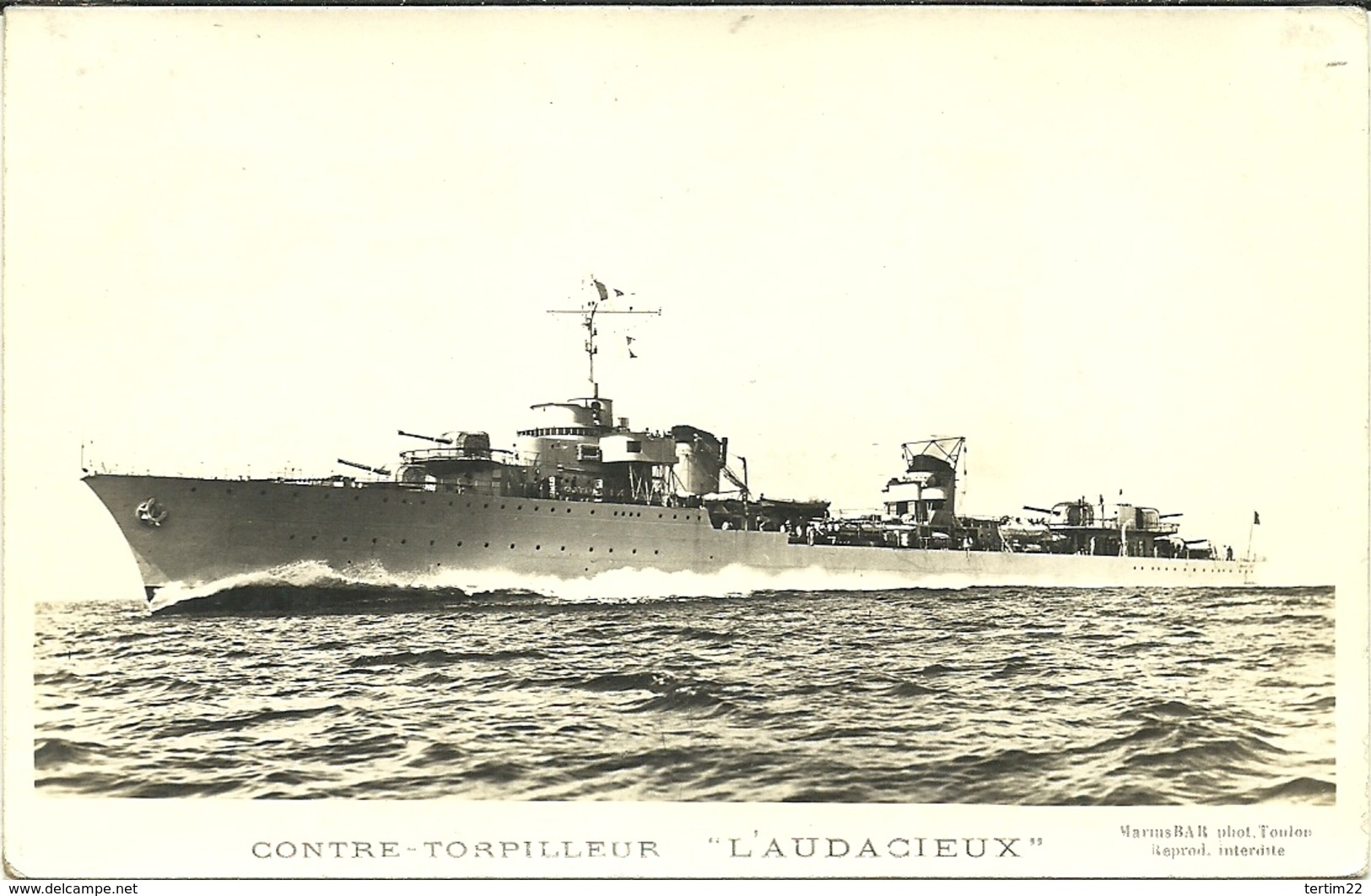 ( BATEAU DE GUERRE ) ( MILITAIRES ) ( FRANCE )( CONTRE TORPILLEUR   )( L AUDACIEUX ) - Warships