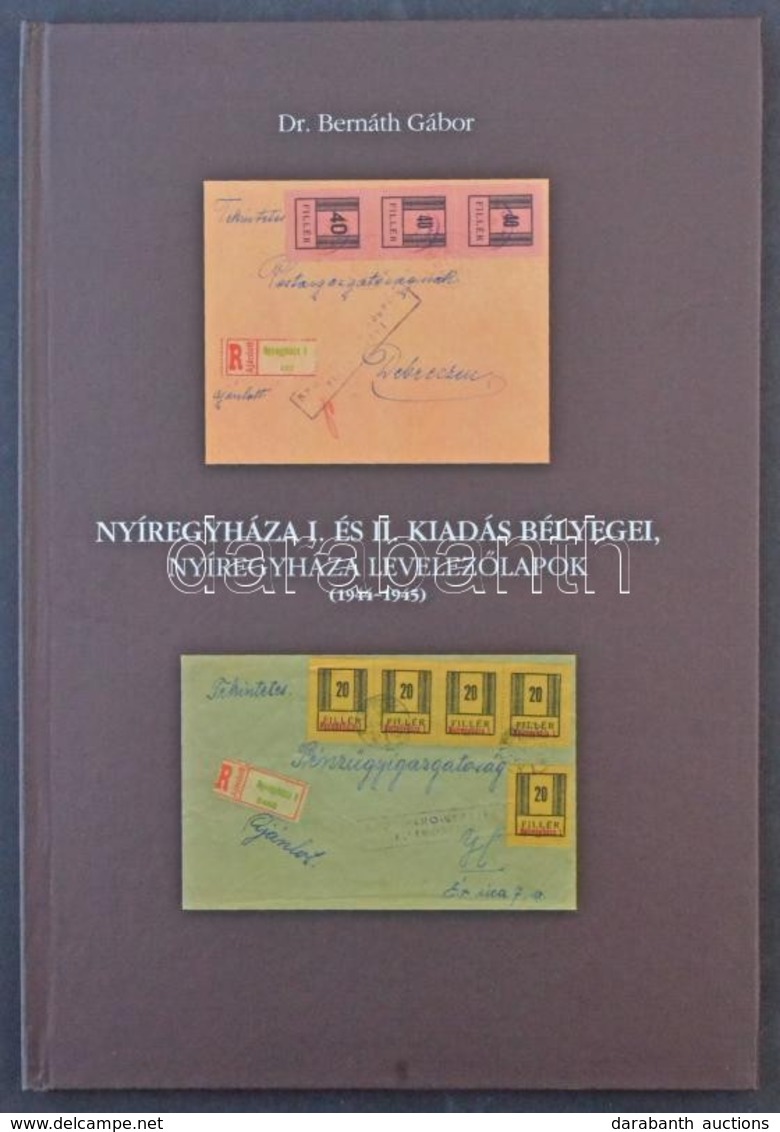 Dr. Bernáth Gábor: Nyíregyháza I. és II. Kiadás Bélyegei, Nyíregyháza Levelezőlapok (1944-1945) - Andere & Zonder Classificatie