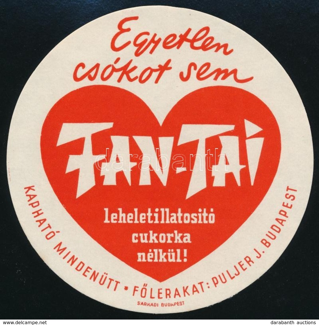 1935 'Egyetlen Csókot Sem Fan-Tai Leheletillatosító Cukorka Nélkül!' , Szign. Káldor, Reklámcímke D:12 Cm - Reclame