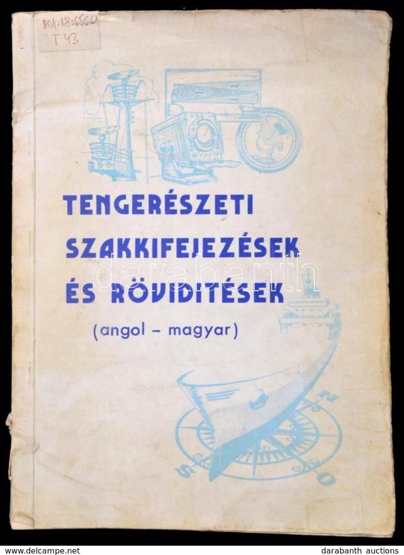 Tengerészeti Angol Nyelvű Rövidítések és Röviditések Jegyzéke. Hn., 1973, Ny.n. II., átdolgozott, Bővített Kiadás. Kiadó - Other & Unclassified