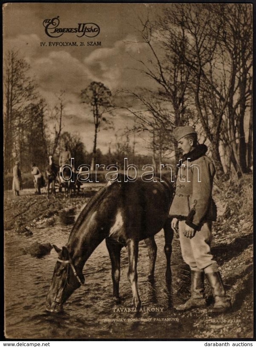 Az Érdekes Újság 1916. Május 9. Száma, Benne Számos Katonai Fotó Az I. Vh. Szereplőiről, Eseményeiről, Fegyverekről, Stb - Andere & Zonder Classificatie