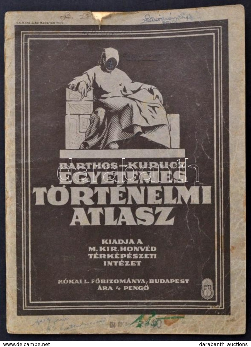 Cca 1932 Barthos-Kurucz: Egyetemes Történelmi Atlasz, Kiadja A M. Kir. Honvéd Térképészeti Intézet, A Borítója Foltos, K - Andere & Zonder Classificatie