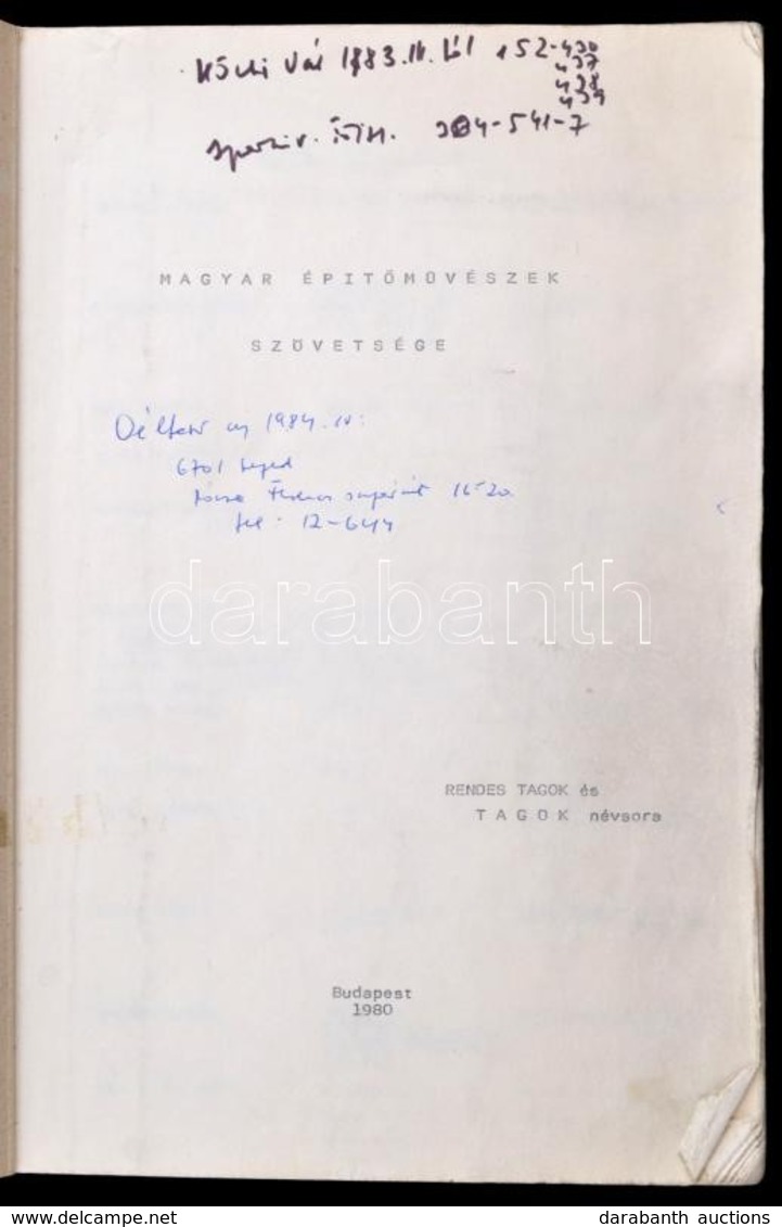 1980 Magyar Építőművészek Szövetsége Rendes Tagok és Tagok Névsora. Bp., 1980. Számos Bejegyzéssel, átjavítással. Sérült - Unclassified