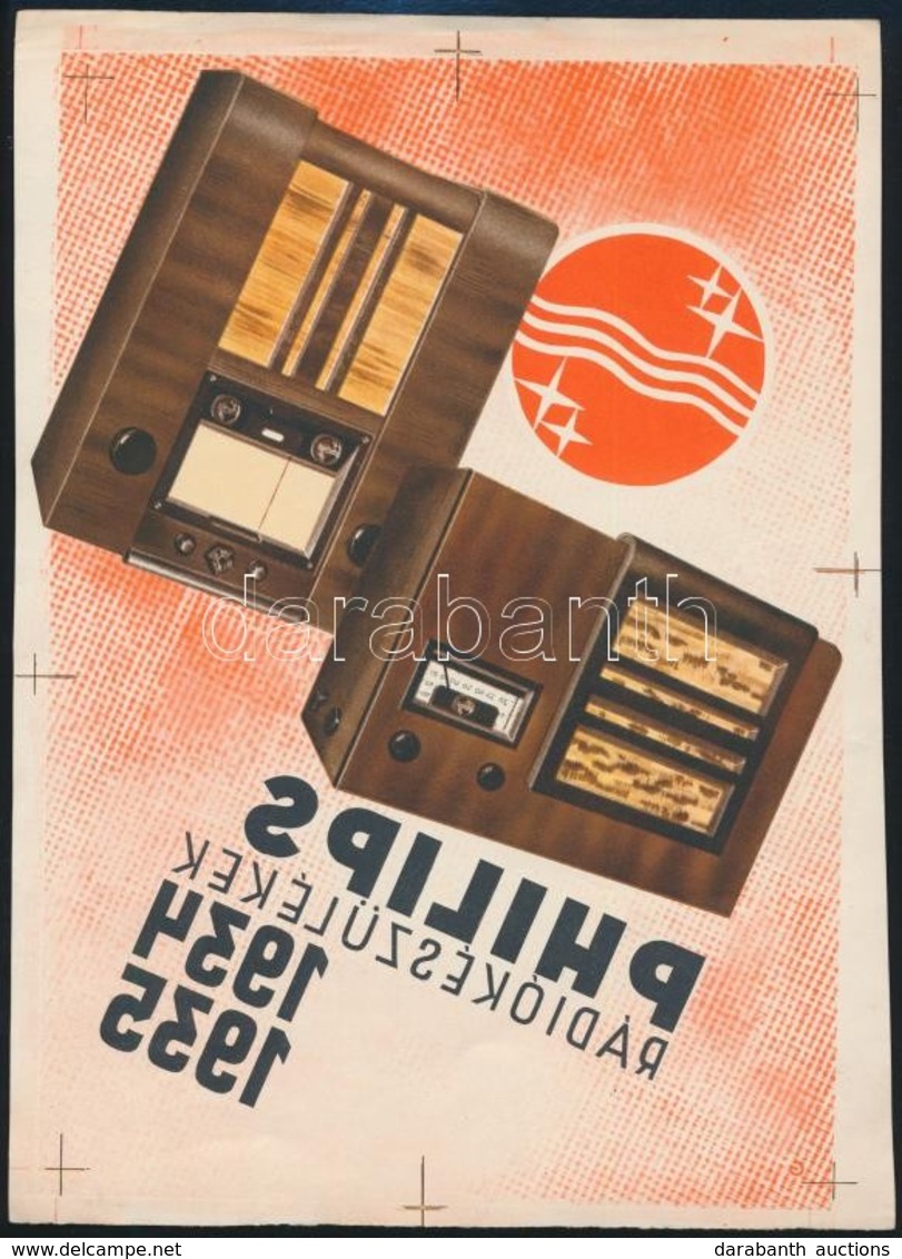 Cca 1934-1935 Philips Rádiókészülékek, Reklám Kisplakát, Nyomdai Tévnyomat Vágójelekkel, Globus Nyomda, 24×17 Cm - Andere & Zonder Classificatie