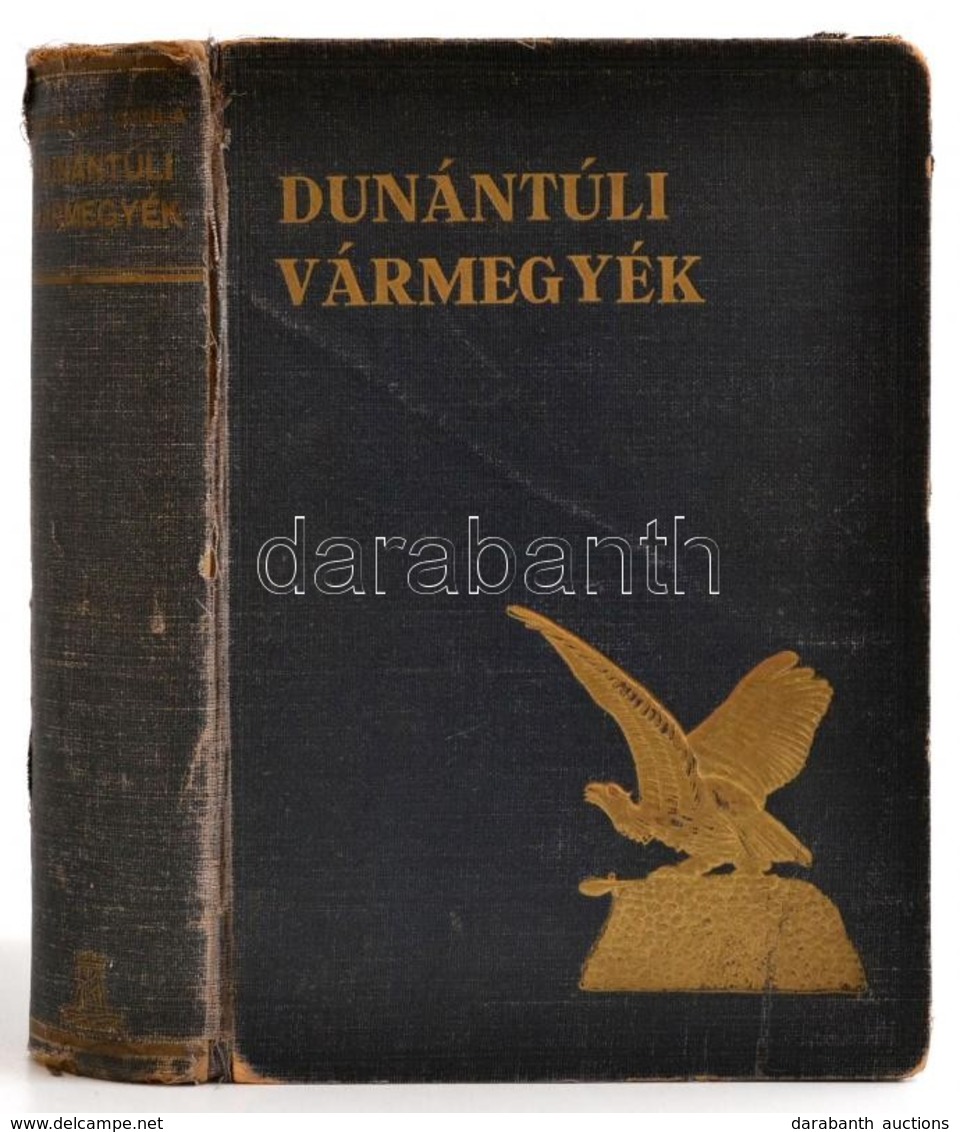 Szeghalmy Gyula: Dunántúli Vármegyék. Az Előszót írt József Főherceg. A II. Részben Tolna Vármegye Községeinek Leírásáva - Zonder Classificatie