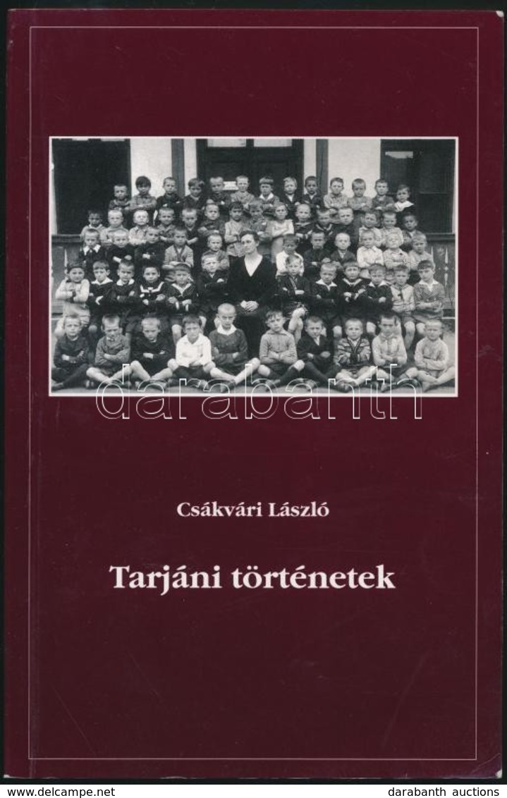 Csákvári László: Tarjáni Történetek - életem Fejezetei -. Salgótarján, 2001, Felelős Kiadó. Fekete-fehér Fotókkal. Kiadó - Zonder Classificatie