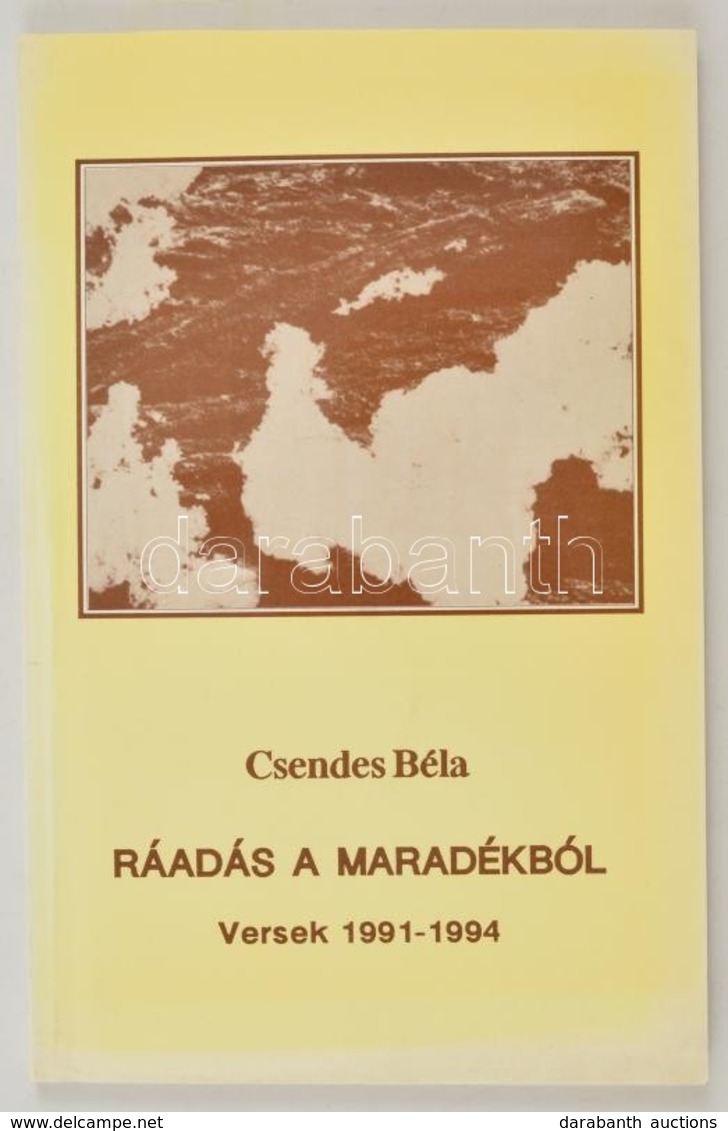 Csendes Béla: Ráadás A Maradékból. Versek. 1991-1994. Wien (Bécs), 1995, Sodalitas. Kiadói Papírkötés, Jó állapotban. A  - Zonder Classificatie