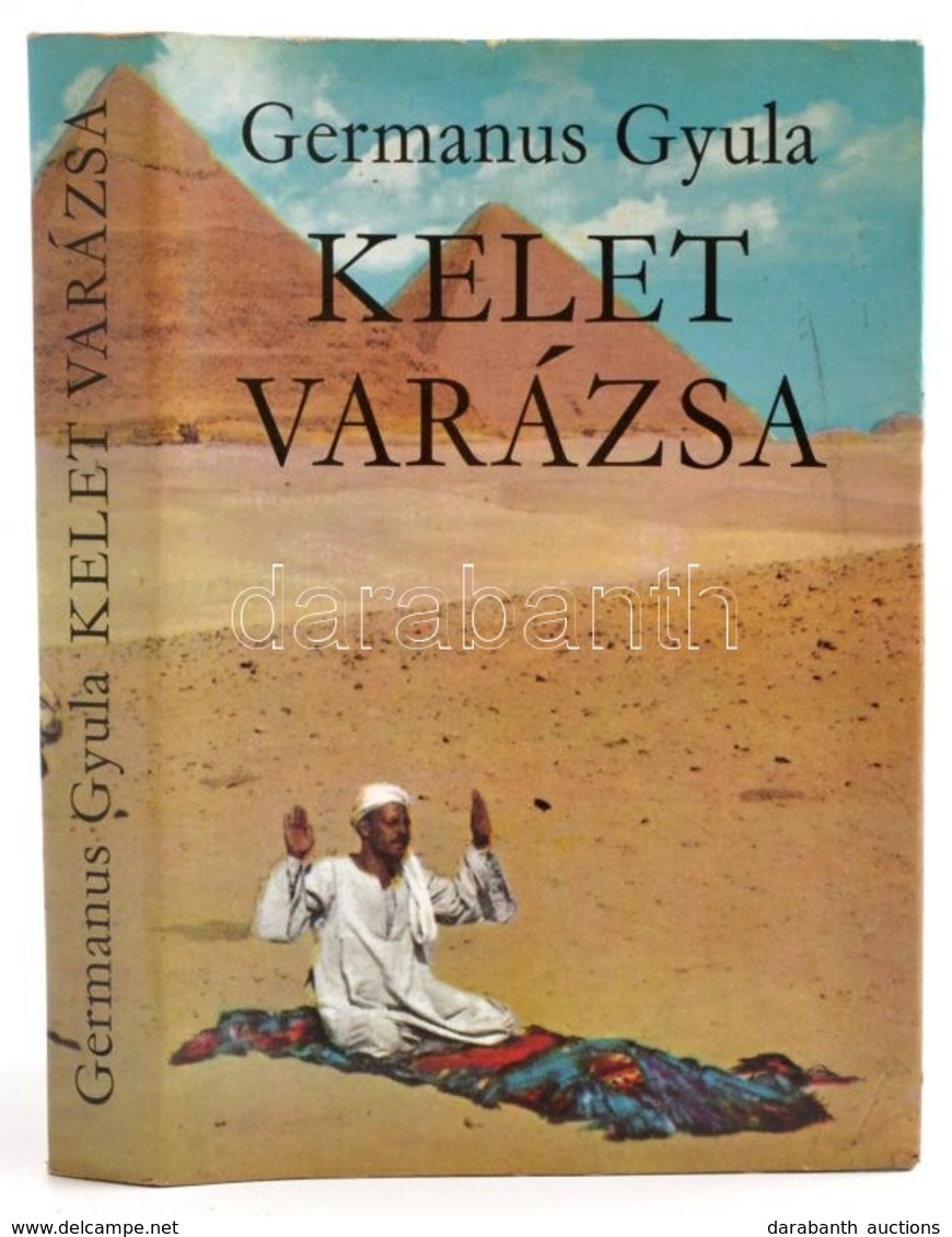 Germanus Gyula: Kelet Varázsa. Bp., 1979, Magvető Könyvkiadó. Kiadói Egészvászon-kötés, Kiadói Papír Védőborítóban. - Zonder Classificatie