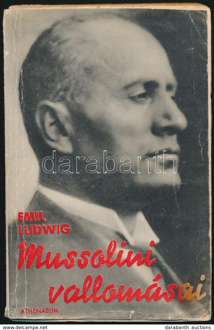 Emil Ludwig: Mussolini Vallomásai. Tizennyolc Beszélgetés. Fordította: Ruttkay György. Bp.,1932, Athenaeum, 116 P.+ 8 T. - Zonder Classificatie