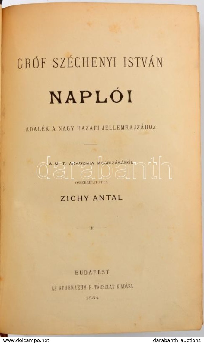 Gróf Széchenyi István Naplói. Adalék A Nagy Hazafi Jellemrajzához. Összeáll. Zichy Antal. Bp., 1884, Athenaeum. Korabeli - Zonder Classificatie