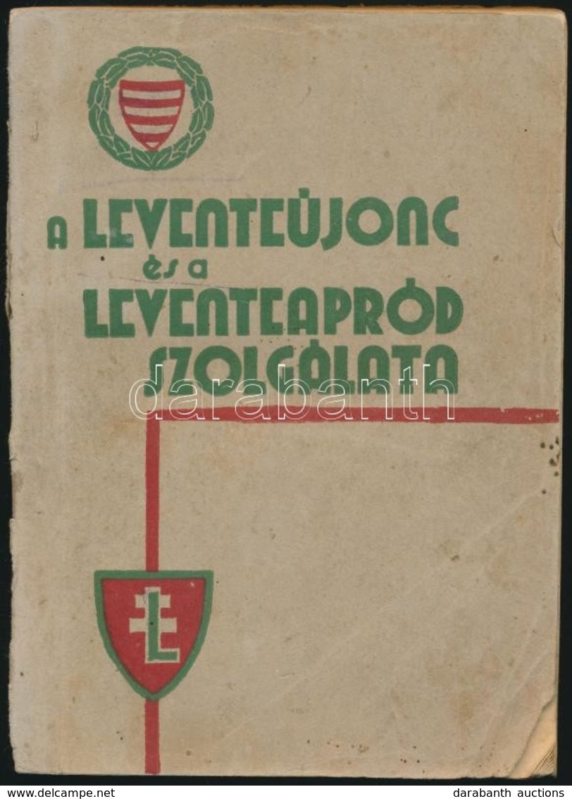 A Levente-újonc és A Levente-apród Szolgálata
Bp., 1944, A Leventék Országos Parancsnoksága Kiadványa 272+2 P. Kiadói Il - Zonder Classificatie