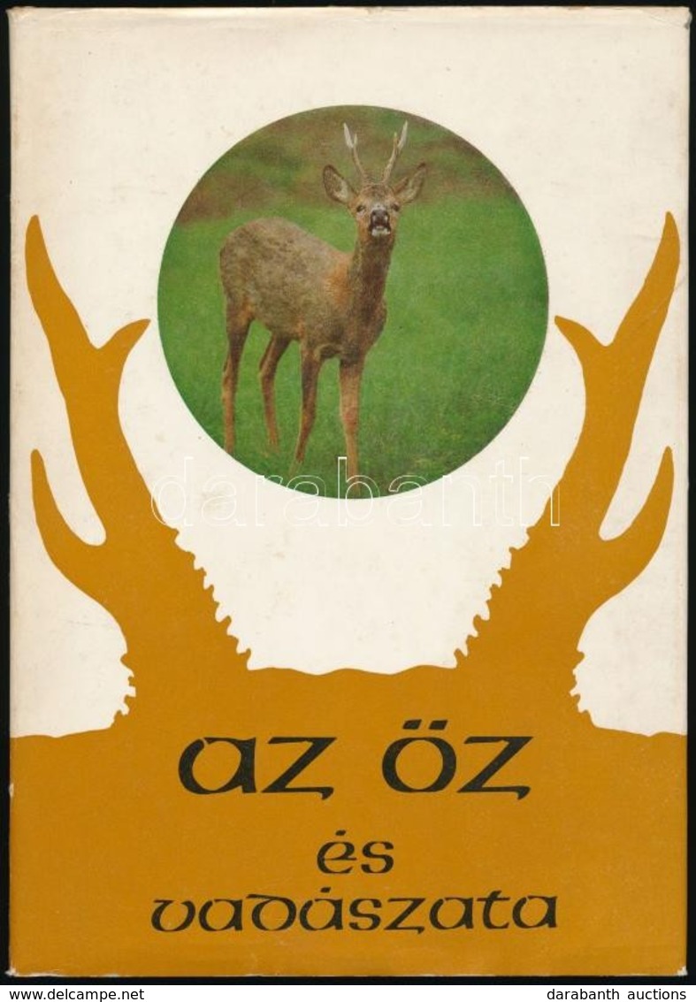 Az őz és Vadászata. Szerk.: Dr. Berdár Bél. Bp., 1983, Mezőgazdasági Kiadó. Kiadói Egészvászon Kötés, Kiadói Papír Védőb - Zonder Classificatie