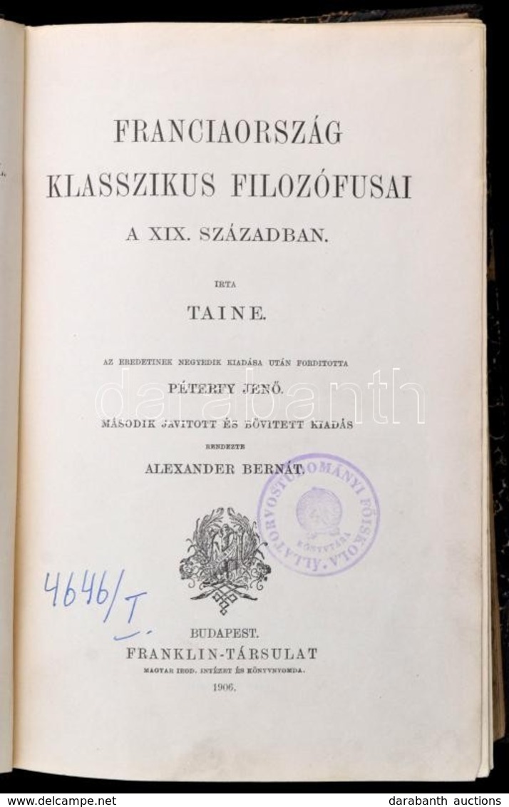 Filozófiai Írók Tára Két Kötete (IV., és XXI. Kötete, Egybekötve): Taine, [Hippolyte]: Franciaország Klasszikus Filozófu - Zonder Classificatie