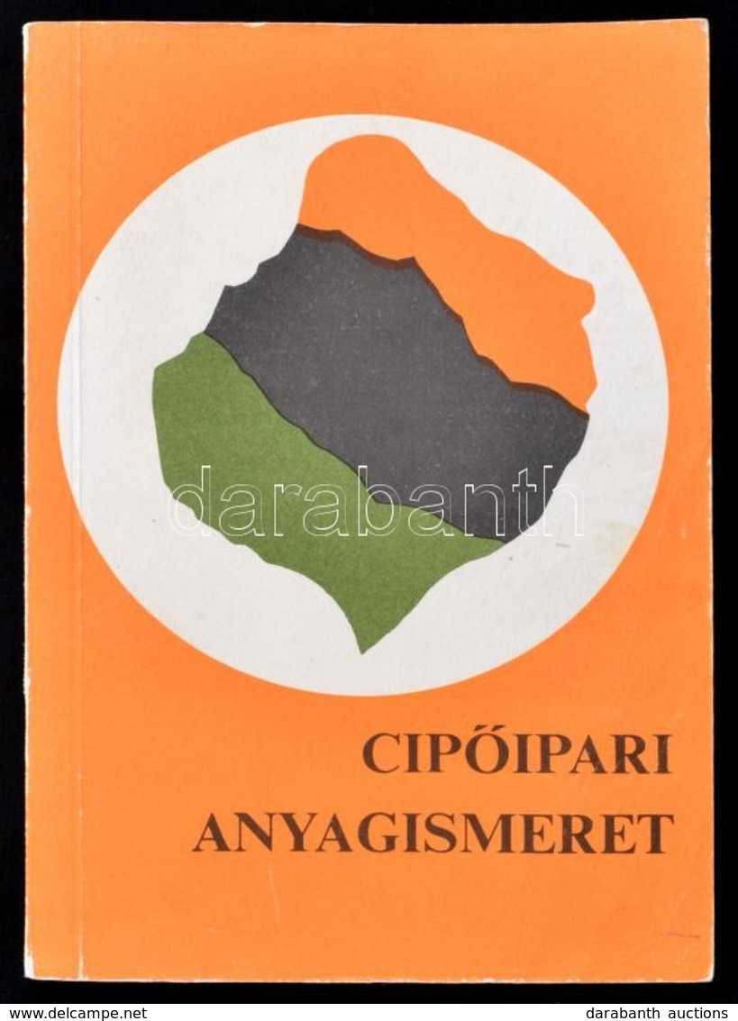 Balogh Tiborné-Pálfi Viktória-Varga Pál: Cipőipari Anyagismeret. Bp.,1991, Műszaki. 11. Kiadás. Kiadói Papírkötés. Megje - Zonder Classificatie