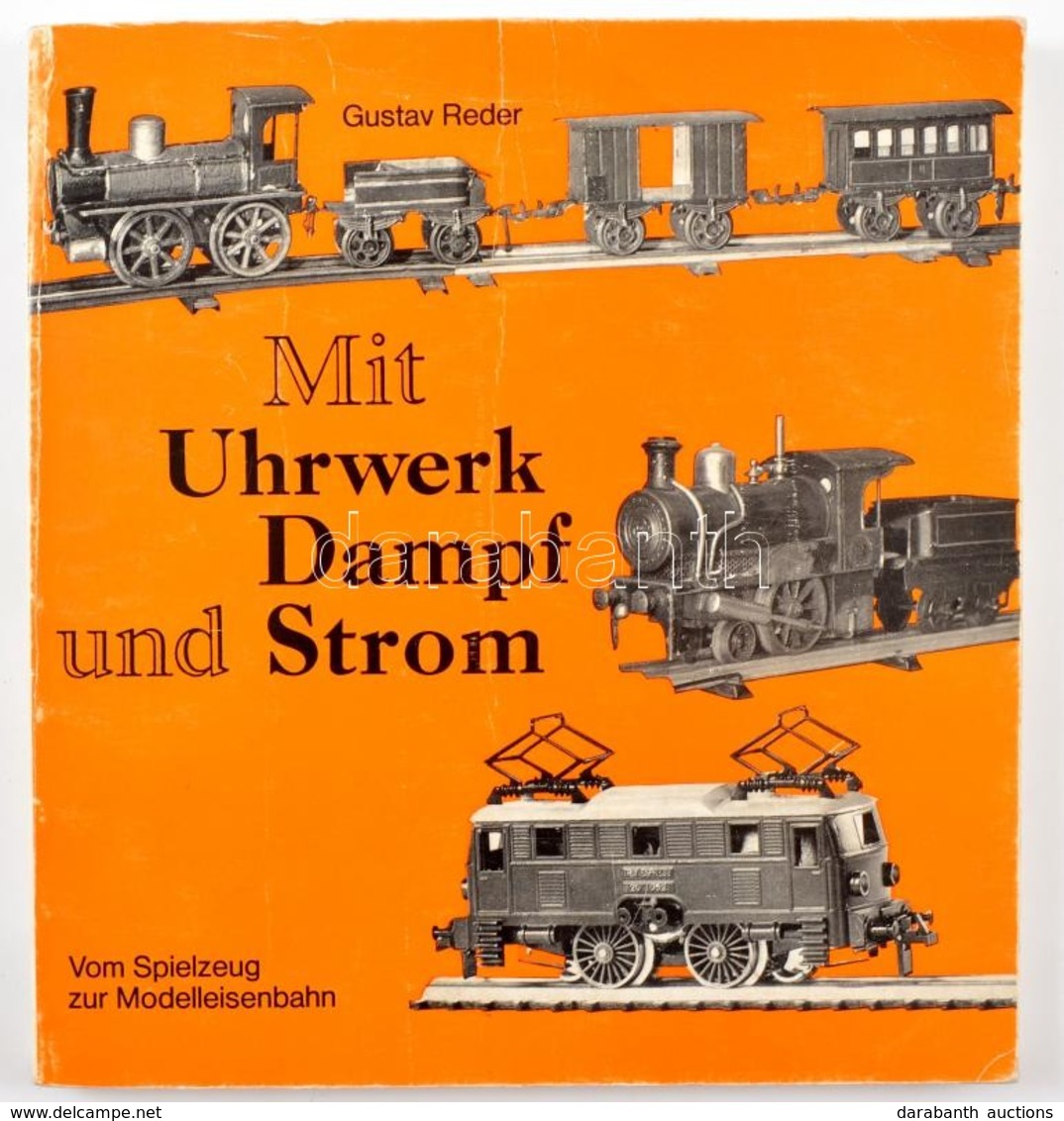 Gustav Reder: Mit Uhrwerk. Dampf Und Strom. Düsseldorf 1970. Alba. - Non Classés